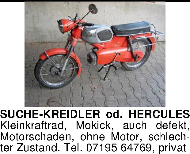 Ankauf - SUCHE-KREIDLERoderHERCULES Kleinkraftrad,Mokick, auch defekt, Motorschaden,ohne | ebbes.de